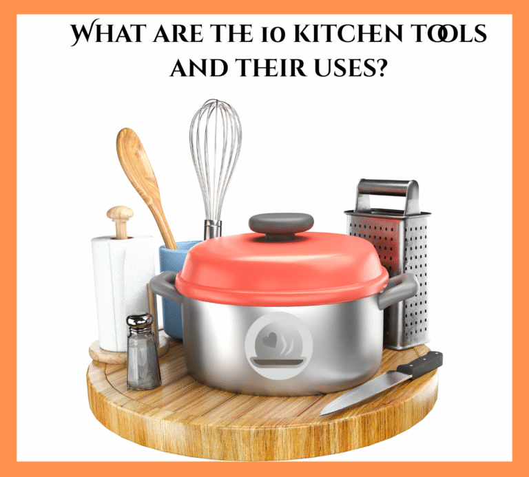 What are the 10 kitchen tools and their uses?
